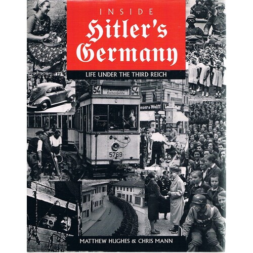 Inside Hitler's Germany. Life Under The Third Reich