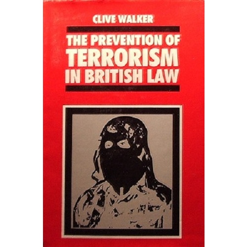 The Prevention of Terrorism in British Law