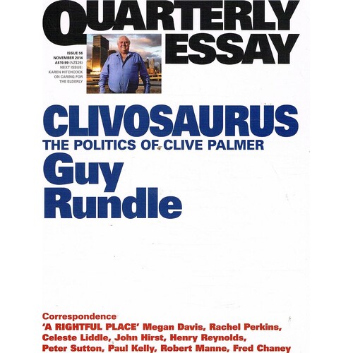 Clivosaurus. Quarterly Essay. Issue 56. November 2014