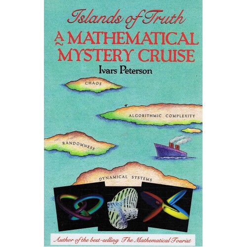 Islands Of Truth. A Mathematical Mystery Cruise