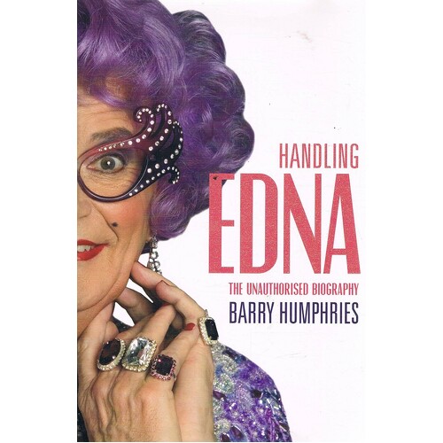 Handling Edna. The Unauthorised Biography