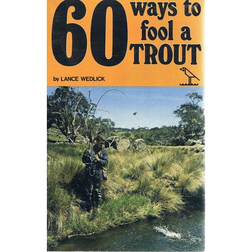 60 Ways To Fool A Trout