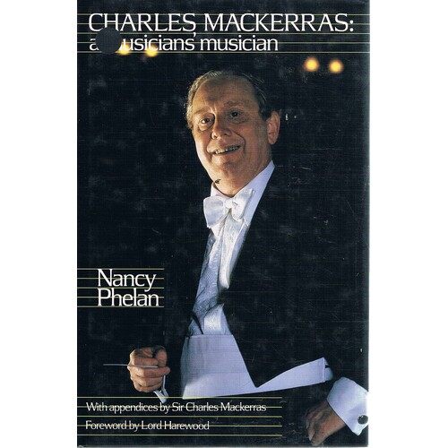 Charles Mackerras. Musicians' Musician