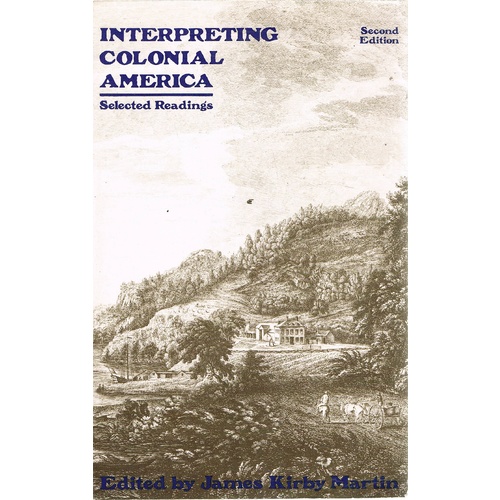 Interpreting Colonial America. Selected Readings.