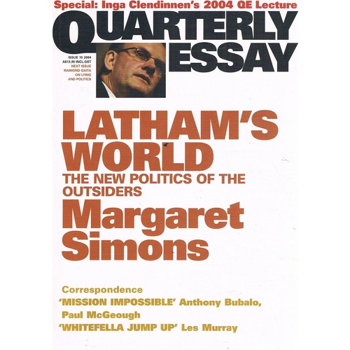 Latham's World. Quarterly Essay. Issue 16, 2004