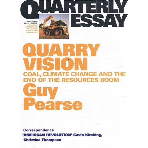 Quarry Vision. Quarterly Essay. Issue 33, 2009