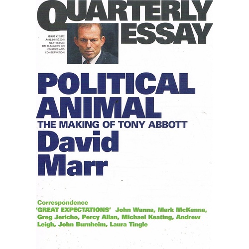 Political Animal. Quarterly Essay. Issue 47, 2012