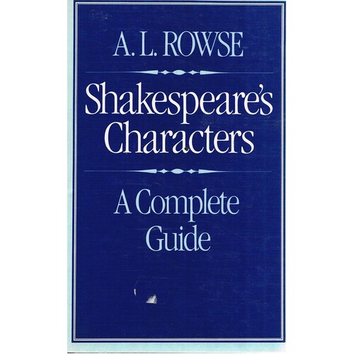 Shakespeare's Characters. A Complete Guide