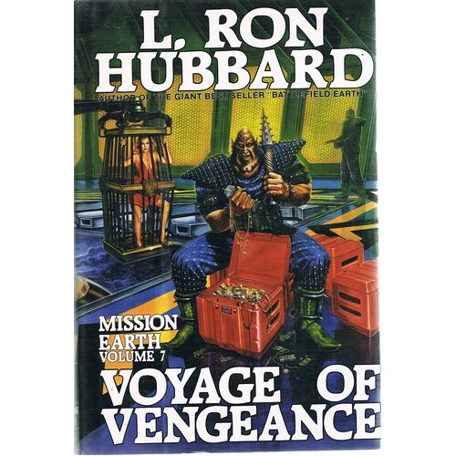 Voyage Of Vengeance. Mission Earth, Volume 7.