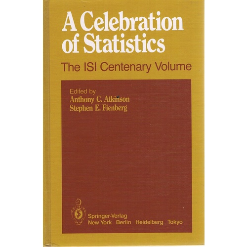 A Celebration Of Statistics. The ISI Centenary Volume