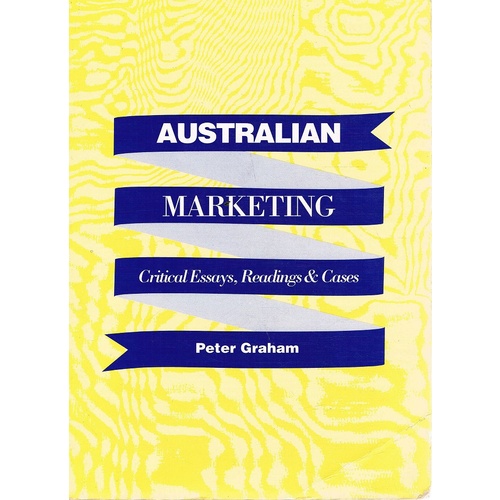 Australian Marketing. Critical Essays, Readings & Cases