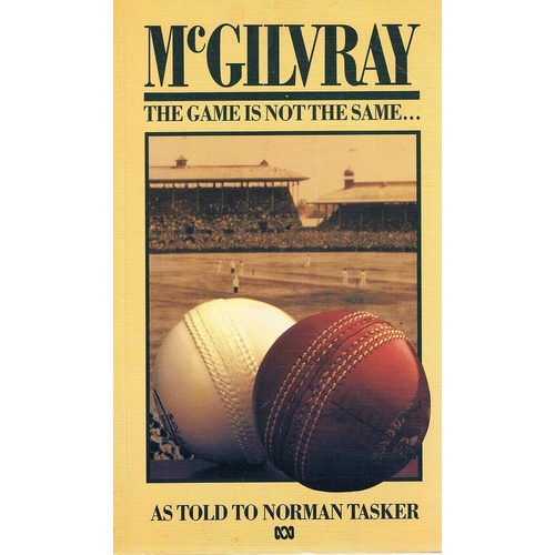 McGilvray. The Game Is Not The Same.