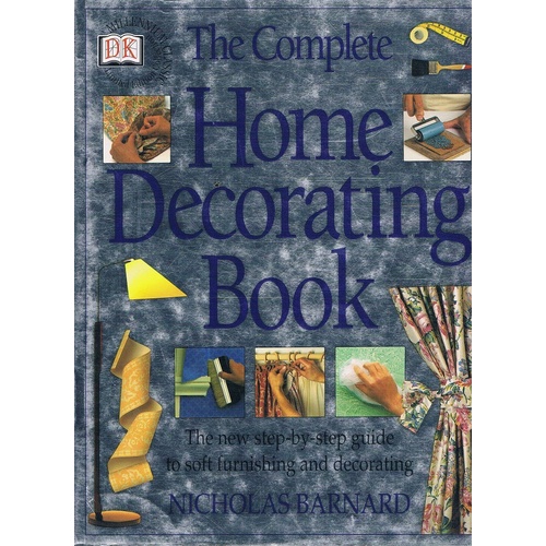 The Complete Home Decorating Book