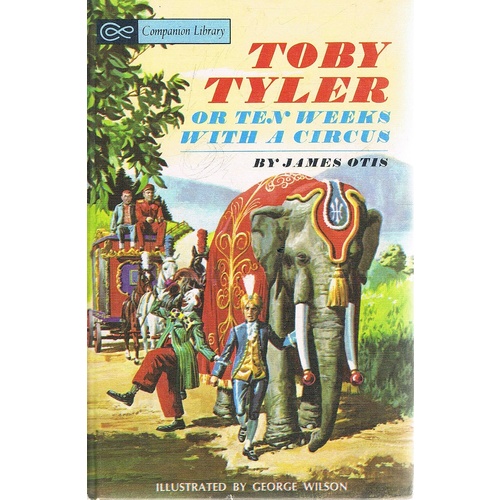 Toby Tyler Or Ten Weeks With A Circus