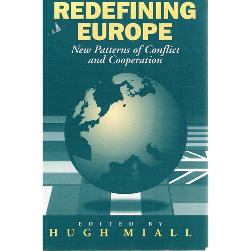 Redefining Europe. New Patterns Of Conflict And Co Operation