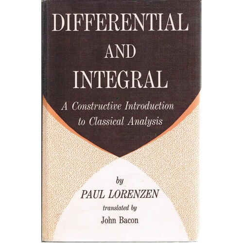 Differential and Integral. A Constructive Introduction to Classical Analysis