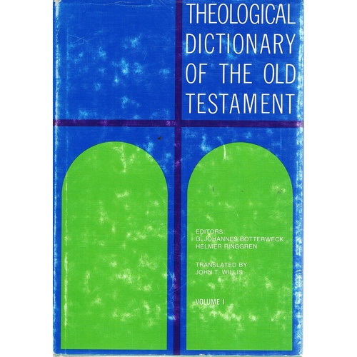 Theological Dictionary Of The Old Testament. Volume 1