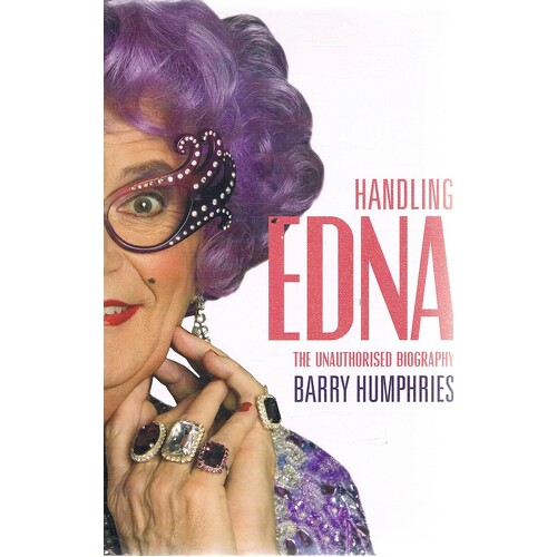 Handling Edna. The Unauthorised Biography