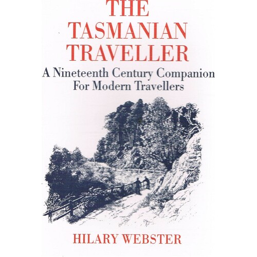 Tasmanian Traveller. Nineteenth Century Companion For Modern Travellers