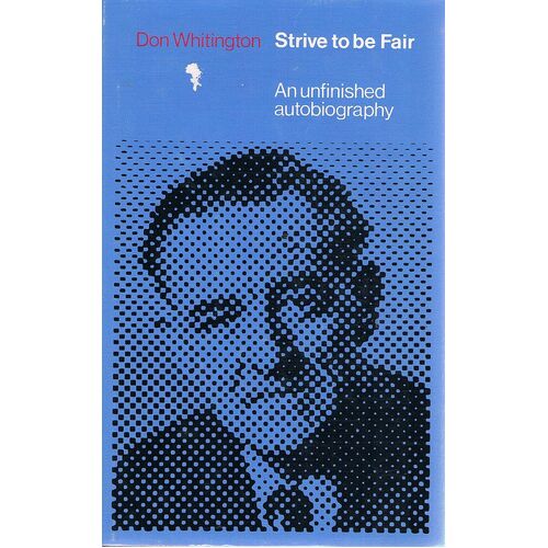 Strive To Be Fair. An Unfinished Autobiography