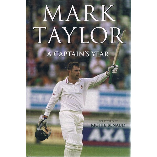 Mark Taylor. A Captain's Year