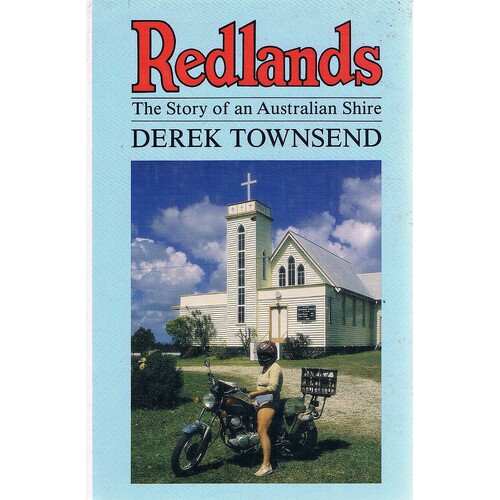Redlands. The Story Of An Australian Shire
