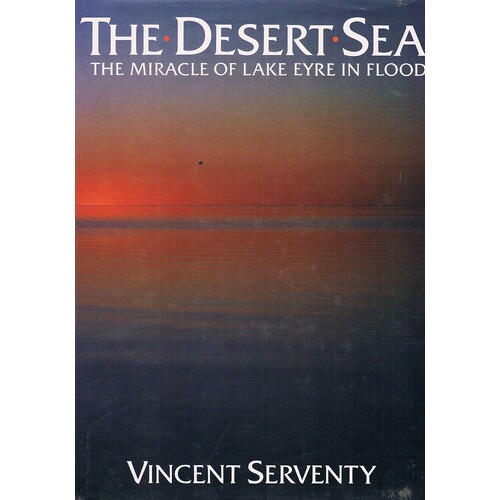 The Desert Sea. The Miracle Of Lake Eyre In Flood
