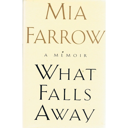 What Falls Away. A Memoir, Mia Farrow