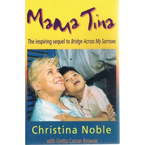 Mama Tina. The Inspiring Sequel To Bridge Across My Sorrows