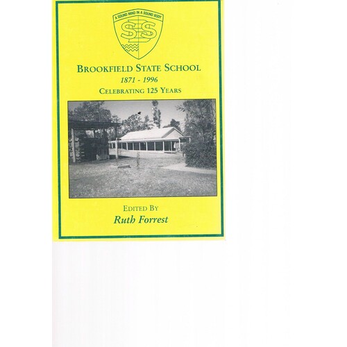 Brookfield State School 1871-1996