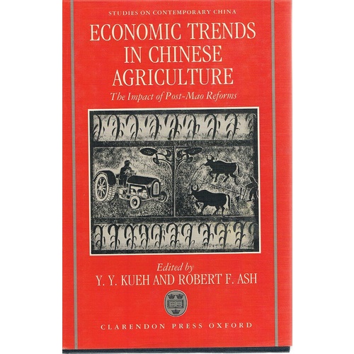 Economic Trends In Chinese Agriculture. The Impact Of Post-Mao Reforms