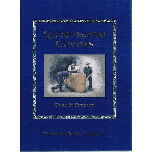 Queensland Cotton. Past And Present