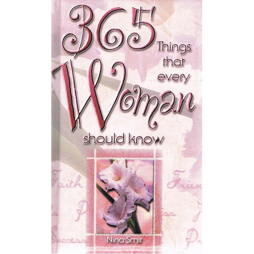 365 Things That Every Woman Should Know