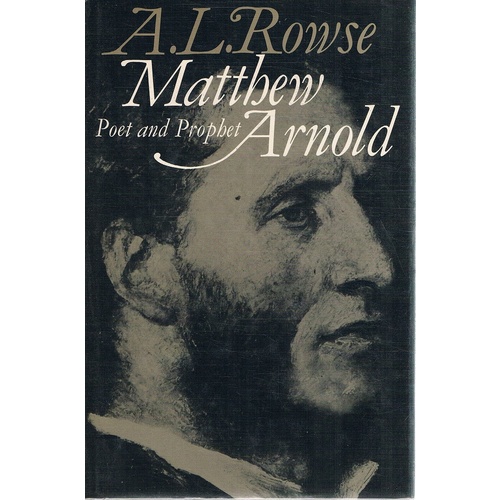 Matthew Arnold. Poet And Prophet