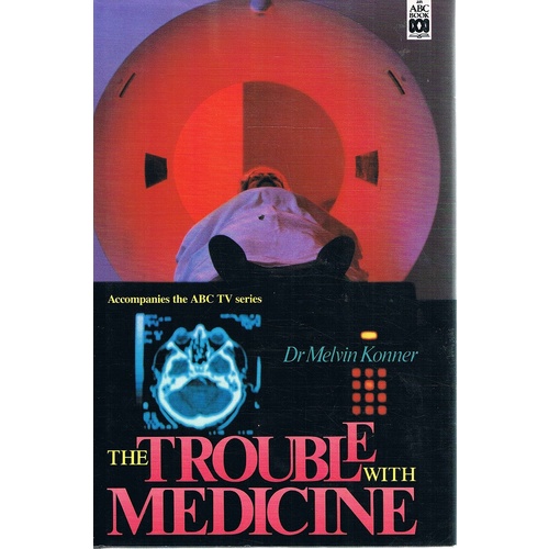 The Trouble With Medicine