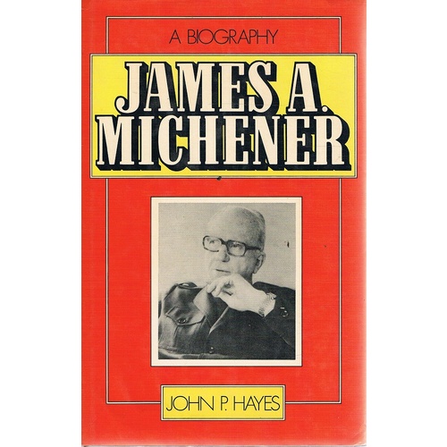 James A Michener. A Biography