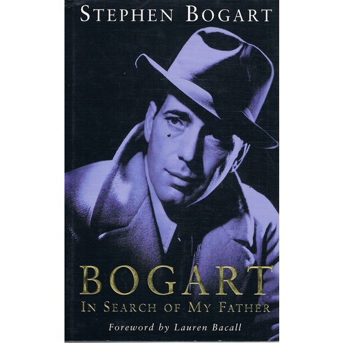 Bogart. In Search Of My Father