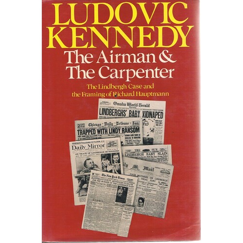 The Airman And The Carpenter. The Lindbergh Kidnapping