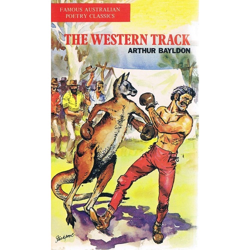 The Western Track. Famous Australian Poetry Classics