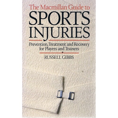 The Macmillan Guide To Sports Injuries