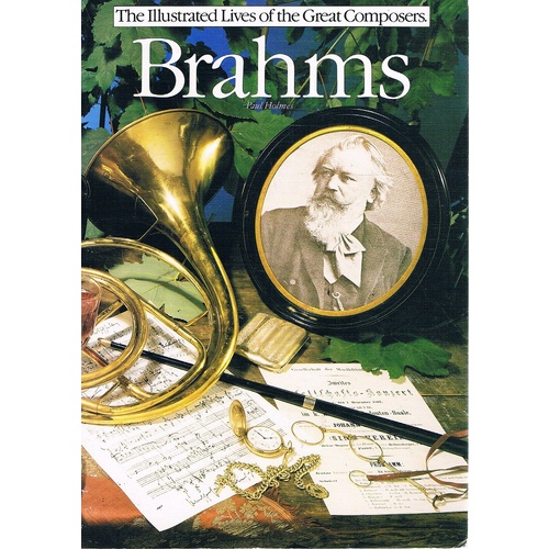 The Illustrated Lives Of The Great Composers.  Brahms