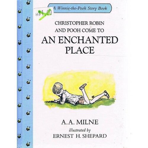 Christopher Robin And Pooh Come To An Enchanted Place