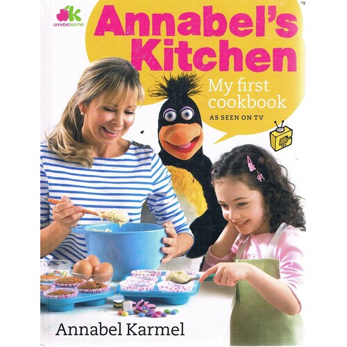 Annabel's Kitchen. My First Cookbook