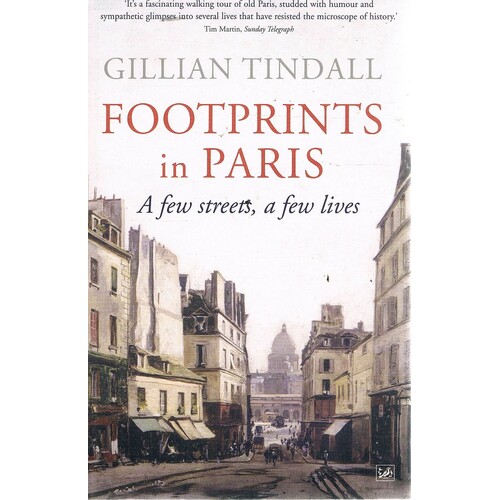 Footprints In Paris. A Few Streets, A Few Lives