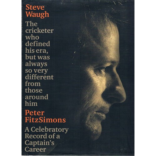 Steve Waugh. The Cricketer Who Defined His Era, But Was Always So Very Different From Those Around Him.