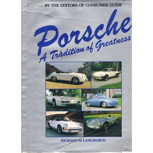 Porsche. A Tradition Of Greatness