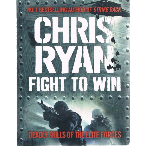 Fight To Win, Deadly Skills Of The Elite Forces