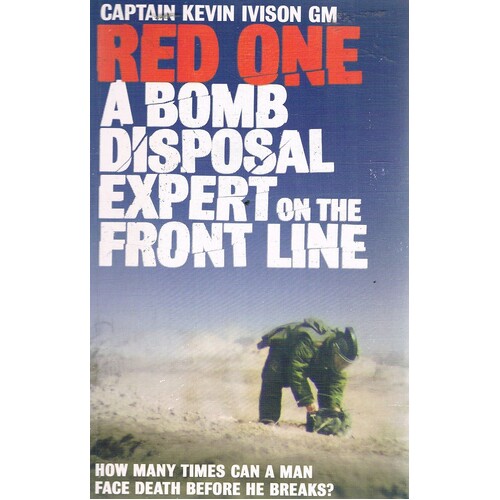 Red One. A Bomb Disposal Expert On The Front Line