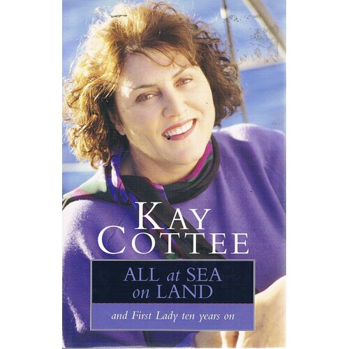 All At Sea On Land And First Lady Ten Years On.
