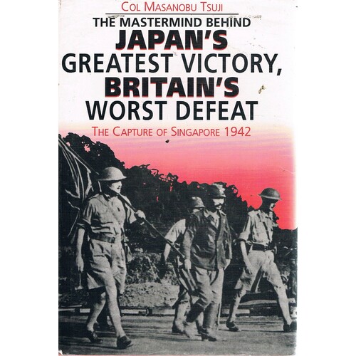 The Mastermind Behind Japan's Greatest Victory, Britain's Worst Defeat